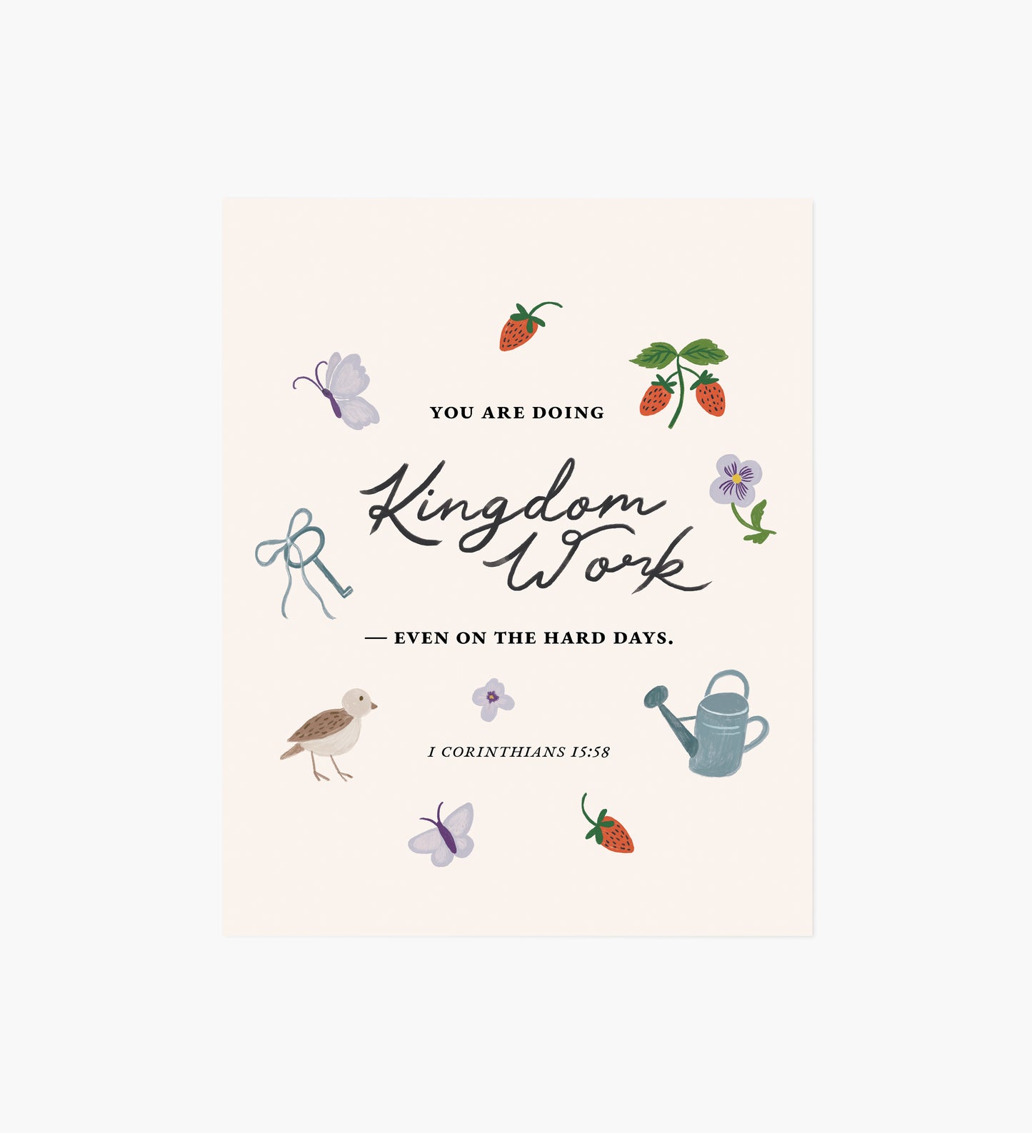 Kingdom Work 1 Corinthians 15:58 Art Print